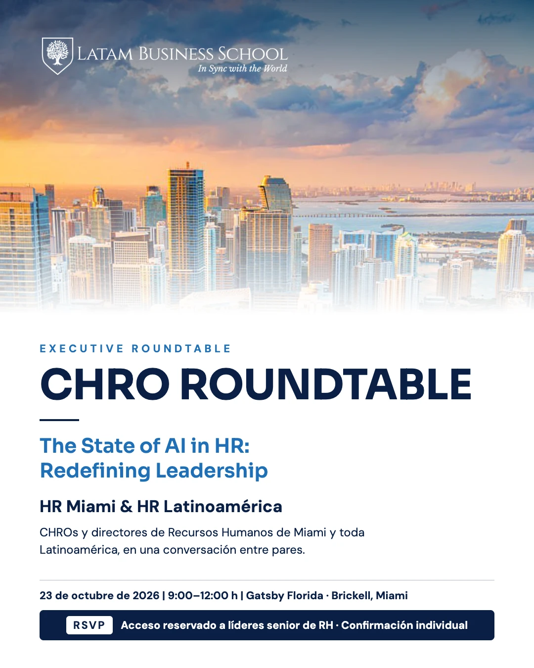 CHRO Roundtable Miami — The State of AI in HR: Redefining Leadership. October 23, 2026, 9:00 AM–12:00 PM, Gatsby Florida, Brickell.